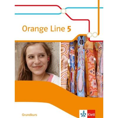 Orange Line 5. Grundkurs. Schülerbuch Klasse 9, Taschenbuch von , Klett Schulbuchverlag