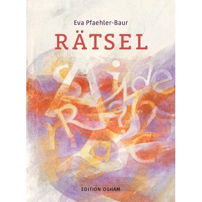 Rätsel, Taschenbuch von Eva Pfaehler-Baur, Verlag am Goetheanum, 978-3-7235-1695-9