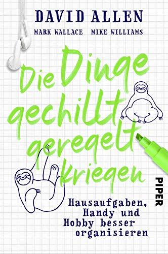 David Allen - Die Dinge gechillt geregelt kriegen: Hausaufgaben, Handy und Hobby besser organisieren - Preis vom 16.10.2026 11:41:07 h