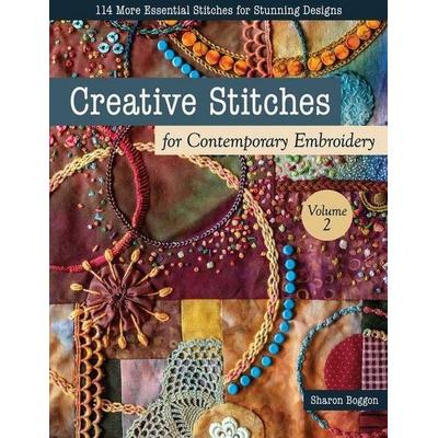 Creative Stitches for Contemporary Embroidery, Volume 2, Taschenbuch von Sharon Boggon, C & T Publishing, 978-1-64403-556-6