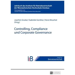 Controlling, Compliance und Corporate Governance, Fachbücher von Gabriele Günther, Joachim Gruber, Horst Muschol