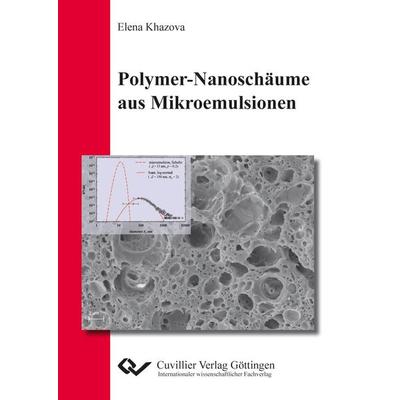 Polymer-Nanoschäume aus Mikroemulsion, Taschenbuch von Elena Khazova, Cuvillier, E, 978-3-86955-626-0