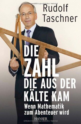 Rudolf Taschner - Die Zahl, die aus der Kälte kam: Wenn Mathematik zum Abenteuer wird - Preis vom 17.10.2026 19:25:27 h