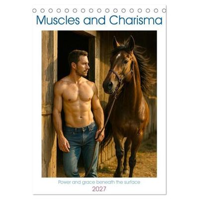 Muscles and Charisma (Desk Calendar 2027 DIN A5 portrait), CALVENDO 12 Month DeskCalendar