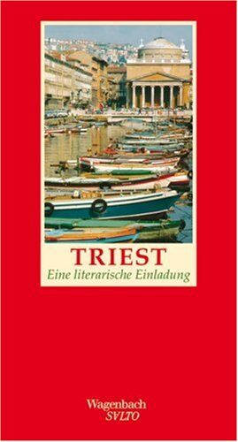 Gaby Wurster - Triest: Eine literarische Einladung - Preis vom 09.10.2026 07:28:09 h