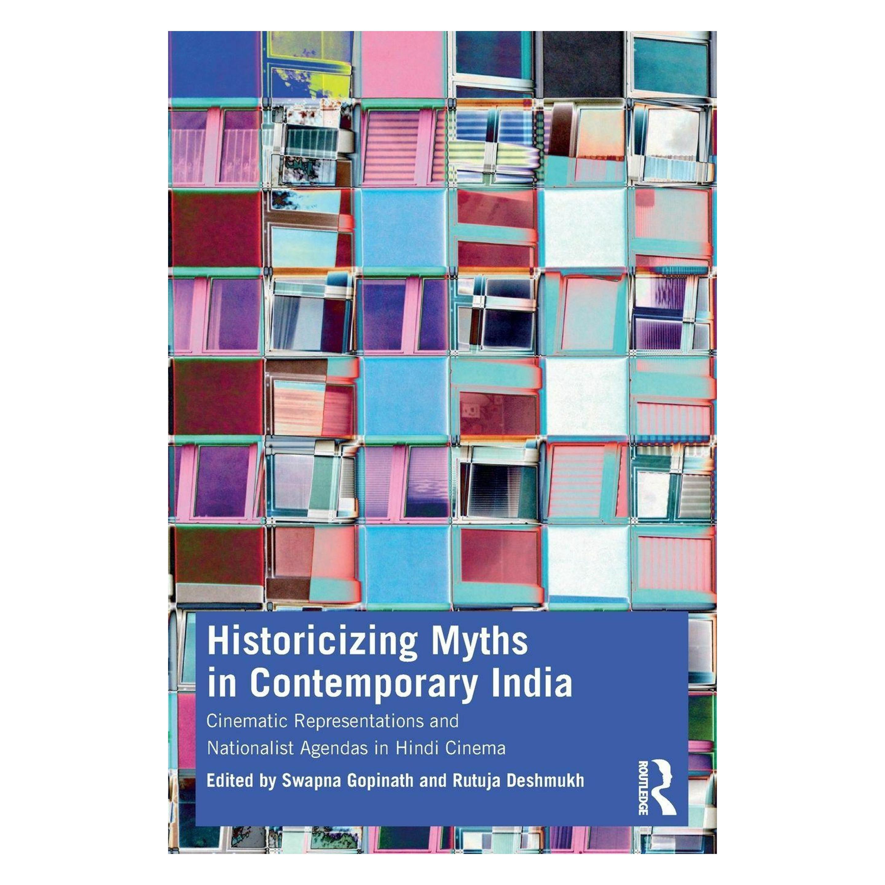 Taylor & Francis Historicising Myths in Contemporary India (Englisch, Rutuja Deshmukh, Swapna Gopinath) (42110832)