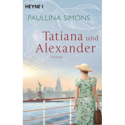 Tatiana und Alexander, Taschenbuch von Paullina Simons, Heyne, 978-3-453-42233-9