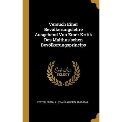 Versuch Einer Bevölkerungslehre Ausgehend Von Einer Kritik Des Malthus'schen Bevölkerungsprincips, Gebundene Ausgabe von , Creative Media Partners,
