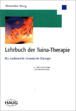 Meng, Alexander Chao-Lai - Lehrbuch der Tuina-Therapie - Preis vom 16.10.2026 11:41:07 h