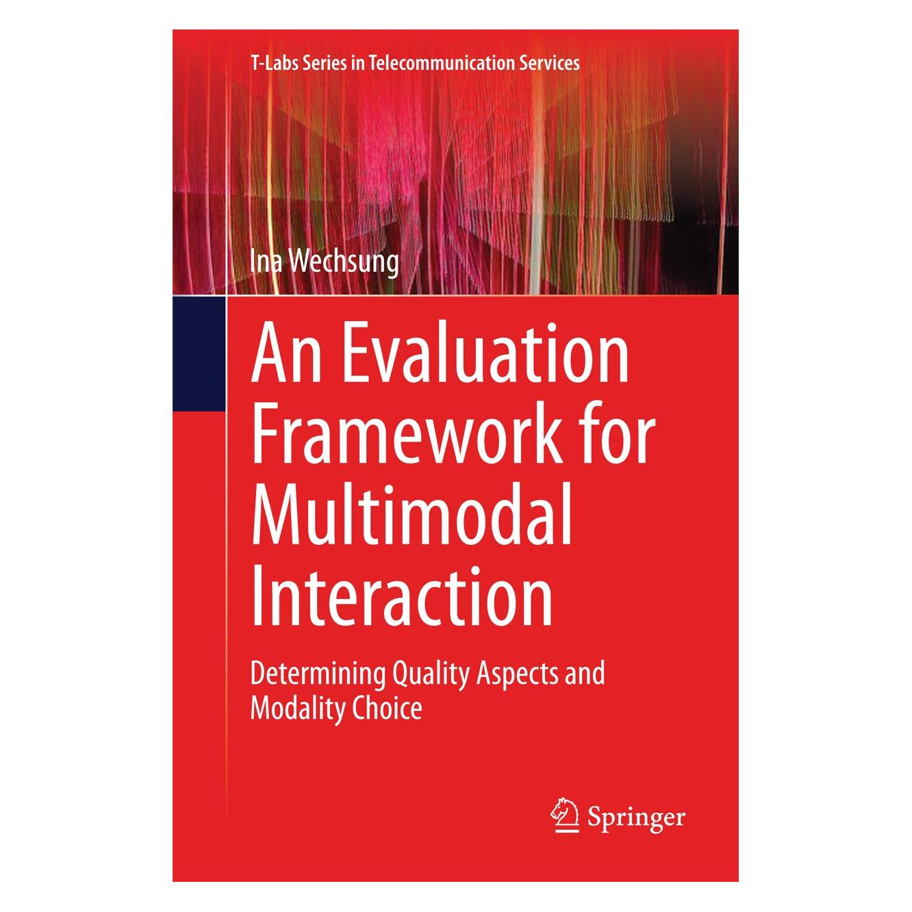 Springer Wechsung:An Evaluation Framework for Mu (9783319038094)