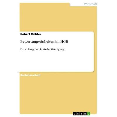 Bewertungseinheiten im HGB, Taschenbuch von Robert Richter, GRIN, 978-3-640-81405-3