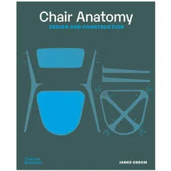 Chair Anatomy, Fachbücher von James Orrom