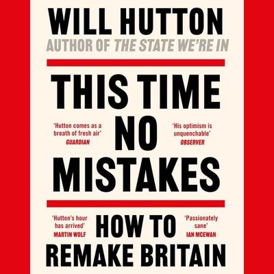 This Time No Mistakes - Will Hutton, Audio, 9781804549414