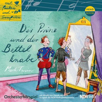...mit Pauken und Trompeten, Der Prinz und der Bettelknabe - Mark Twain, Audio, 9783961024070