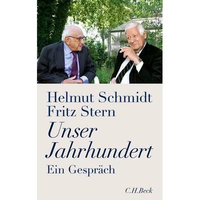Unser Jahrhundert, Gebundene Ausgabe von Fritz Stern,Helmut Schmidt, C.H. Beck, 978-3-406-60132-3