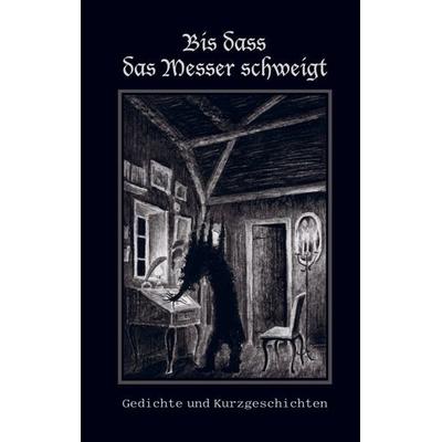 Bis dass das Messer schweigt, Taschenbuch von Leon Gutsche, Bookmundo Direct, 978-94-6485-254-7