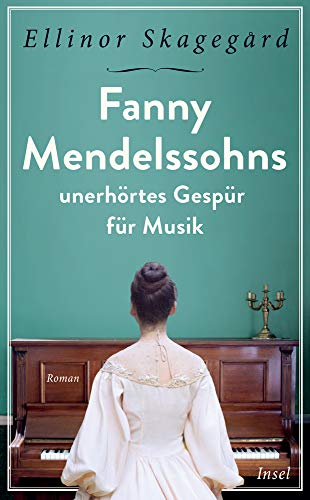 Ellinor Skagegård - Fanny Mendelssohns unerhörtes Gespür für Musik (insel taschenbuch) - Preis vom 09.10.2026 07:28:09 h