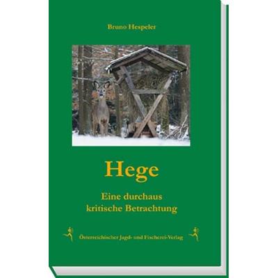 Hege, Gebundene Ausgabe von Bruno Hespeler, Österreichischer Jagd- u. Fischerei-Vlg, 978-3-85208-164-9