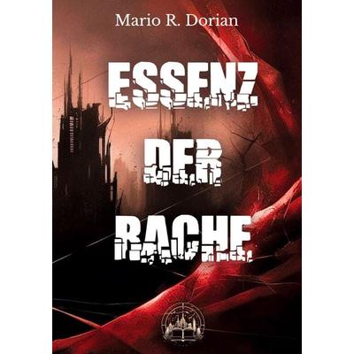 Essenz der Rache, Taschenbuch von Mario Grötzinger, BoD – Books on Demand, 978-3-696-38579-8