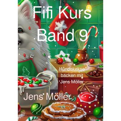 Fifi Kurs / Fifi Kurs Band 8, Taschenbuch von Jens Möller, Epubli, 978-3-7598-8533-3