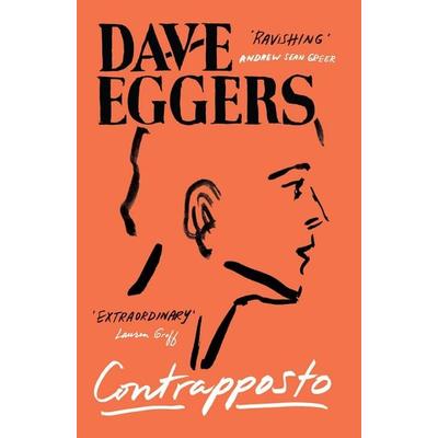Contrapposto, Gebundene Ausgabe von Dave Eggers, Canongate, 978-1-83726-680-7