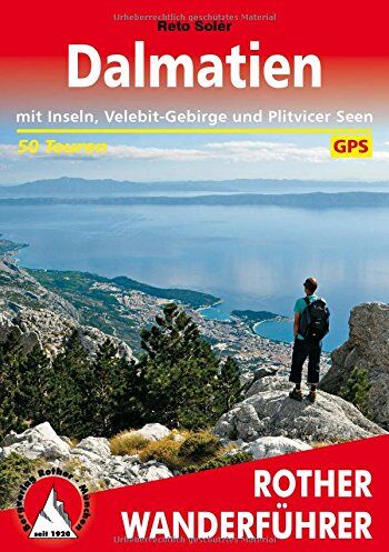 Reto Solèr - Dalmatien: Mit Inseln, Velebit-Gebirge und Plitvicer Seen. 50 Touren. Mit GPS-Tracks. - Preis vom 02.10.2026 23:42:20 h