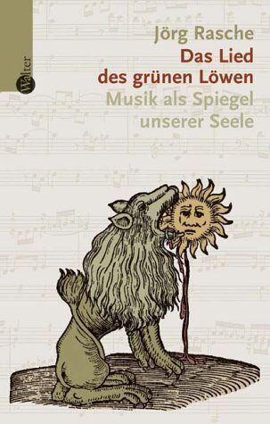 Jörg Rasche - Das Lied des Grünen Löwen. Musik als Spiegel der Seele - Preis vom 13.10.2026 11:25:28 h