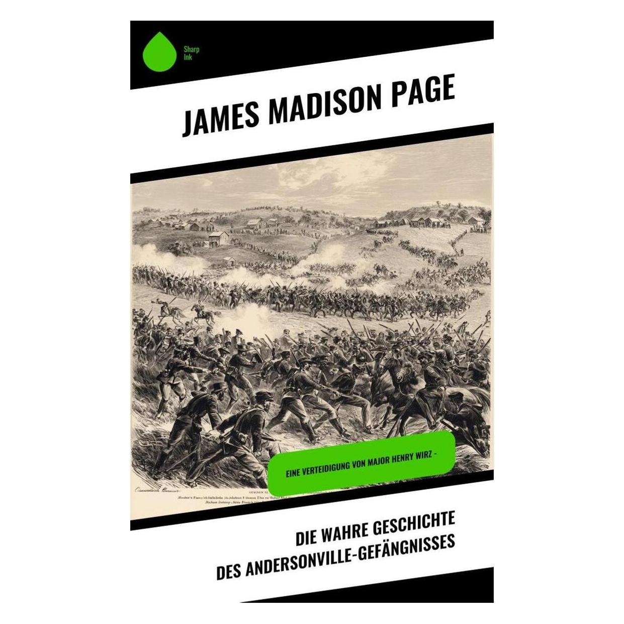 Umbreit Die wahre Geschichte des Andersonville-Gefängnisses (Deutsch, James Madison Page) (64893987)