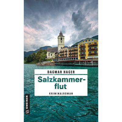 Salzkammerflut, Taschenbuch von Dagmar Hager, Gmeiner-Verlag, 978-3-8392-8110-9