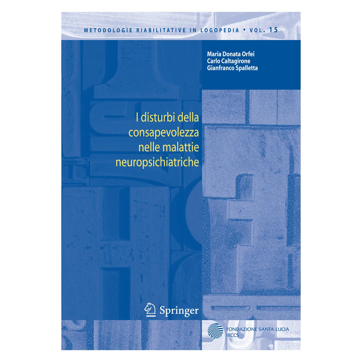 Springer I disturbi della consapevolezza nelle malattie neuropsichiatriche (Italienisch, Softcover, Carlo Caltagirone, Gianfranco Spalletta, Maria D Orfei, Maria D. Orfei) (55514060)