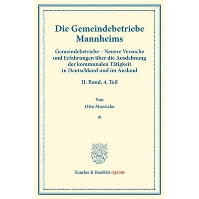 Die Gemeindebetriebe Mannheims., Taschenbuch von Otto Moericke, Duncker & Humblot, 978-3-428-17388-4