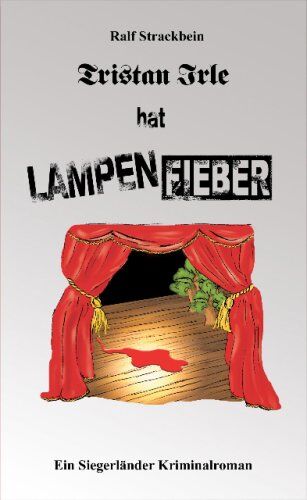 Ralf Strackbein - Tristan Irle hat Lampenfieber - Preis vom 13.10.2026 11:25:28 h