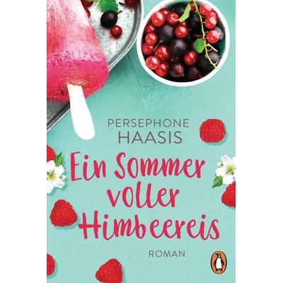 Ein Sommer voller Himbeereis, Taschenbuch von Persephone Haasis, Penguin