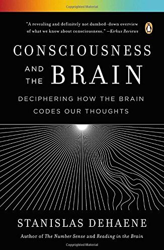 Stanislas Dehaene - Consciousness and the Brain: Deciphering How the Brain Codes Our Thoughts - Preis vom 09.10.2026 07:28:09 h