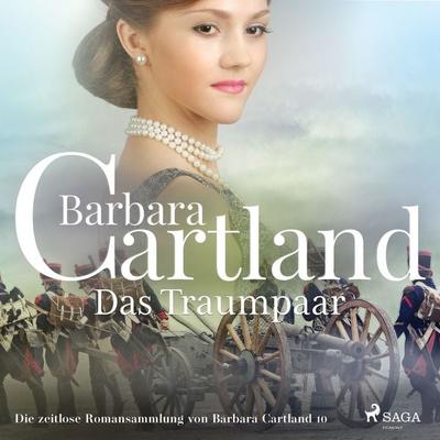 Das Traumpaar (Die zeitlose Romansammlung von Barbara Cartland 10) - Barbara Cartland, Audio, 9788726261271