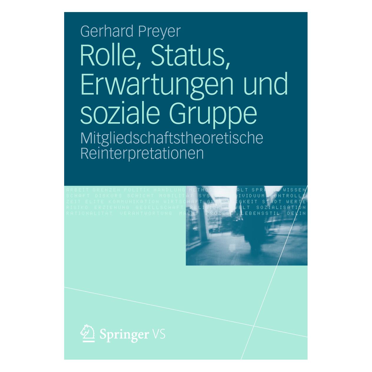 VS Rolle, Status, Erwartungen und soziale Gruppe (Deutsch, Softcover, Gerhard Preyer) (7963463)
