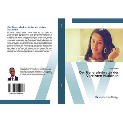 Der Generalsekretär der Vereinten Nationen, Taschenbuch von Fitsum Amaha, AV Akademikerverlag, 978-620-2-22920-3