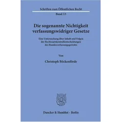 Die sogenannte Nichtigkeit verfassungswidriger Gesetze., Fachbücher von Christoph Böckenförde