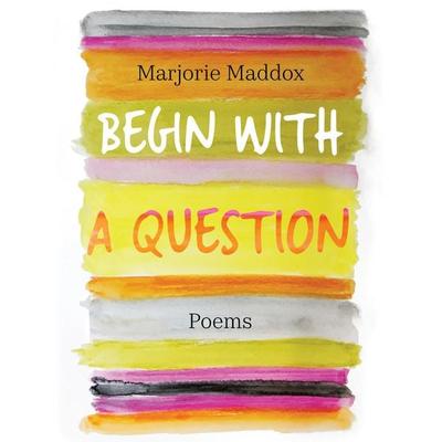 Begin with a Question - Marjorie Maddox, Audio, 9781640609945