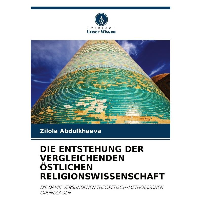 Bod Die Entstehung Der Vergleichenden östlichen Religionswissenschaft (Deutsch, Softcover, Zilola Abdulkhaeva) (57184985)
