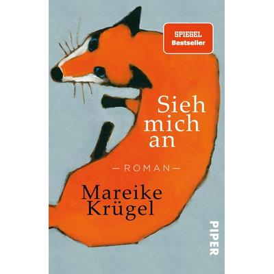 Sieh mich an, Taschenbuch von Mareike Krügel, Piper Taschenbuch, 978-3-492-31416-9