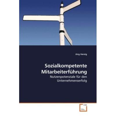 Herzig, J: Sozialkompetente Mitarbeiterführung, Taschenbuch von Jörg Herzig, VDM, 978-3-639-20244-1