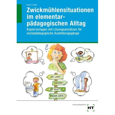 Zwickmühlensituationen im elementarpädagogischen Alltag, Set von Petra Stolle,Yvonne Grüner, Verlag Handwerk und Technik, 978-3-582-04716-8