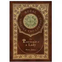 The Portrait of a Lady (Royal Collectors Edition) (Case Laminate Hardcover with Jacket), Belletristik von Henry James