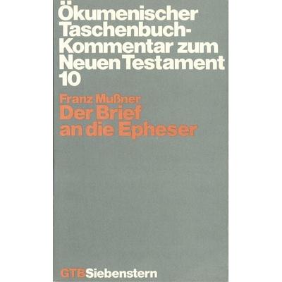 Ökumenischer Taschenbuchkommentar zum Neuen Testament / Der Brief an die Epheser, Gebundene Ausgabe von Franz Mussner, Gütersloher Verlagshaus,