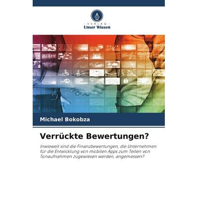 Verrückte Bewertungen?, Taschenbuch von Michael Bokobza, Verlag Unser Wissen, 978-620-9-55926-6