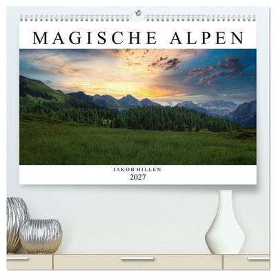 Magische Alpen (hochwertiger Premium Wandkalender 2027 DIN A2 quer), Kunstdruck in Hochglanz