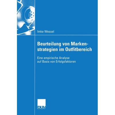 Beurteilung von Markenstrategien im Outfitbereich, Taschenbuch von Imke Wessel, Deutscher Universitätsverlag, 978-3-8244-0774-3