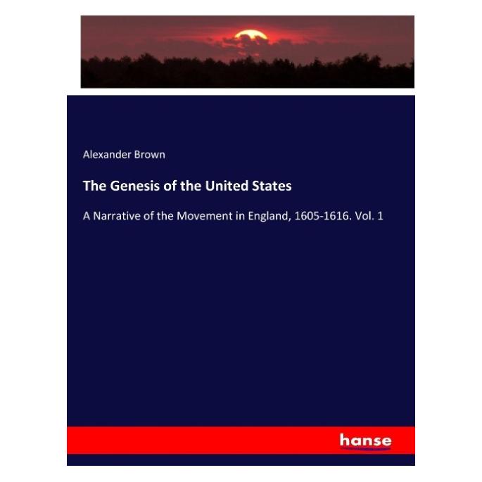 Hansebooks The Genesis of the United States (Englisch, Softcover, Alexander Brown) (55925005)
