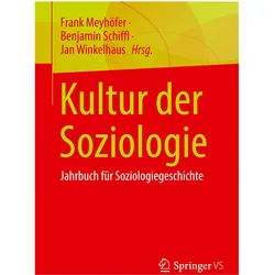 Kultur der Soziologie, Fachbücher von Benjamin Schiffl, Jan Winkelhaus, Frank Meyhöfer
